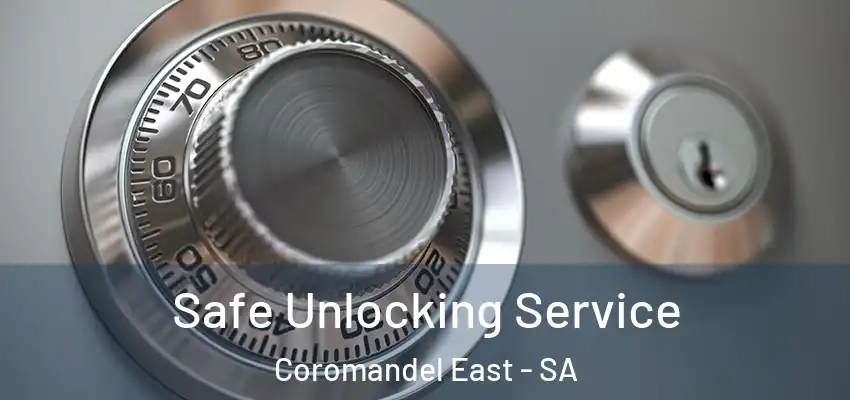 Safe Unlocking Service Coromandel East - SA