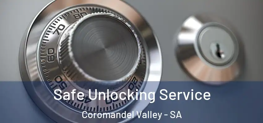 Safe Unlocking Service Coromandel Valley - SA