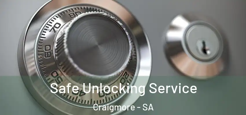Safe Unlocking Service Craigmore - SA