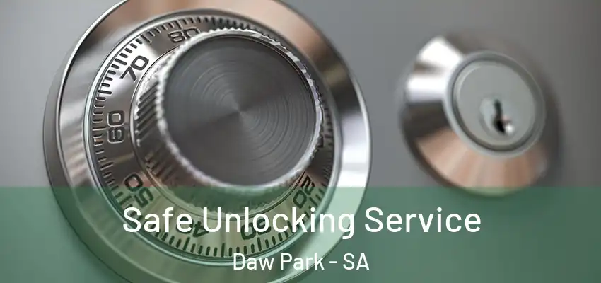 Safe Unlocking Service Daw Park - SA