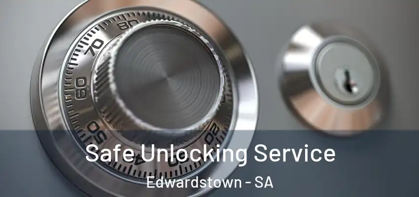 Safe Unlocking Service Edwardstown - SA