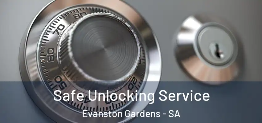 Safe Unlocking Service Evanston Gardens - SA