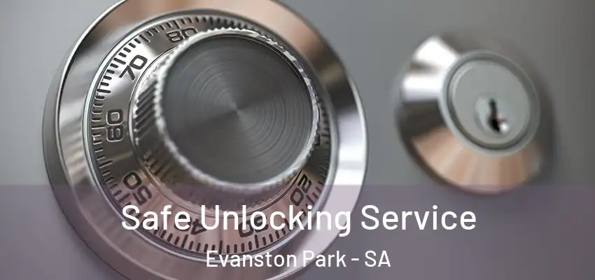 Safe Unlocking Service Evanston Park - SA
