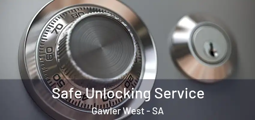  Safe Unlocking Service Gawler West - SA
