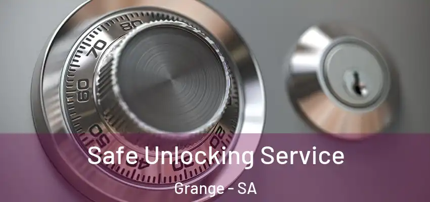 Safe Unlocking Service Grange - SA