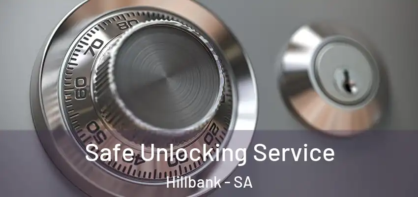  Safe Unlocking Service Hillbank - SA