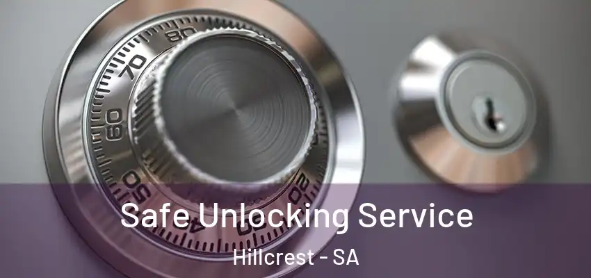  Safe Unlocking Service Hillcrest - SA