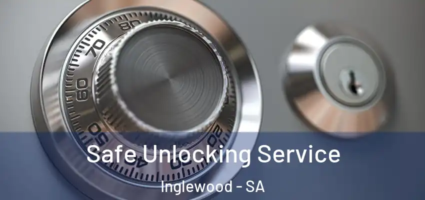 Safe Unlocking Service Inglewood - SA