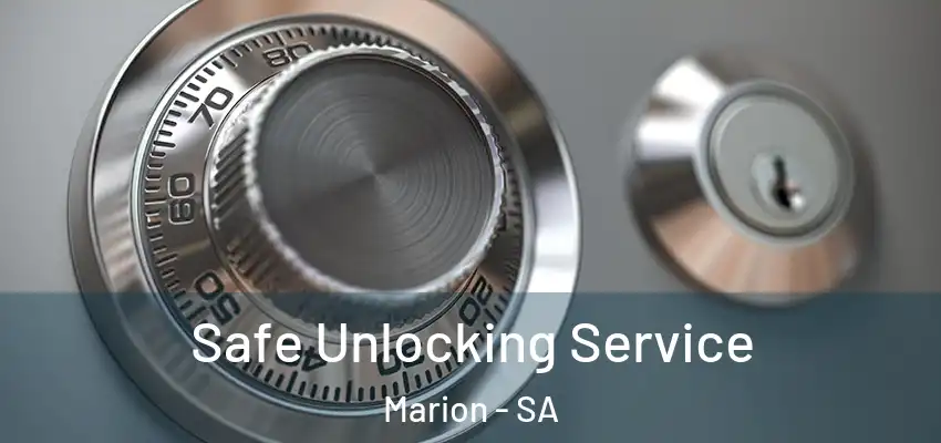 Safe Unlocking Service Marion - SA