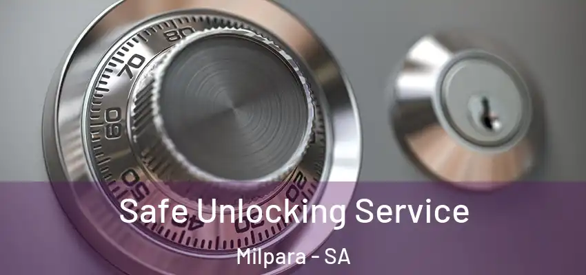Safe Unlocking Service Milpara - SA