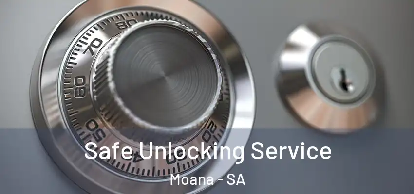 Safe Unlocking Service Moana - SA