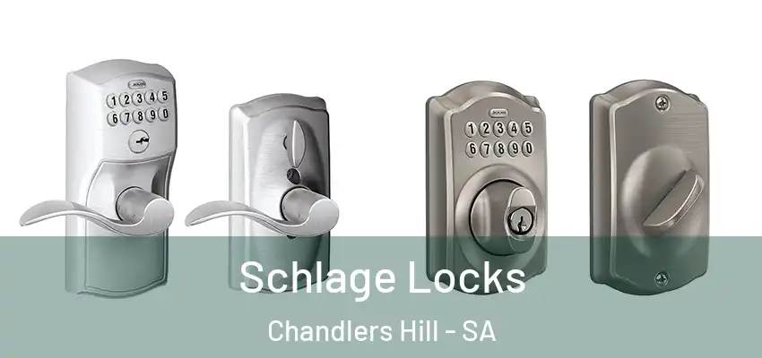  Schlage Locks Chandlers Hill - SA