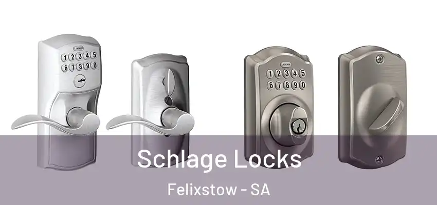 Schlage Locks Felixstow - SA