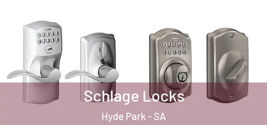 Schlage Locks Hyde Park - SA