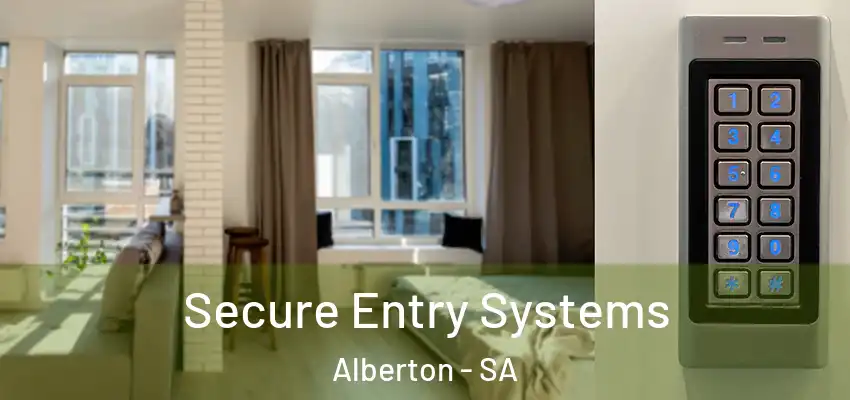 Secure Entry Systems Alberton - SA