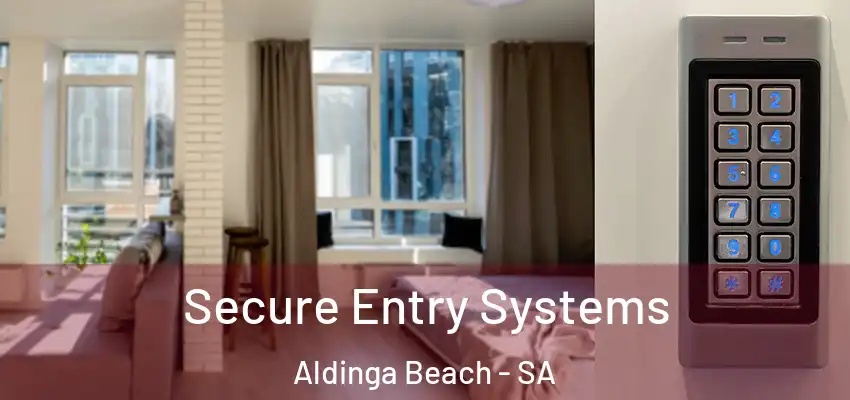  Secure Entry Systems Aldinga Beach - SA