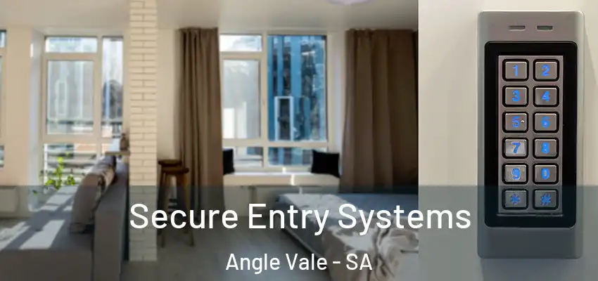  Secure Entry Systems Angle Vale - SA
