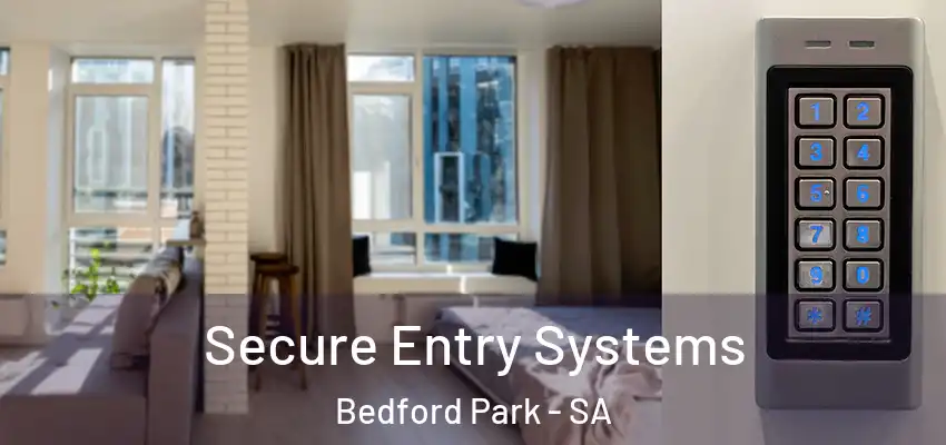 Secure Entry Systems Bedford Park - SA