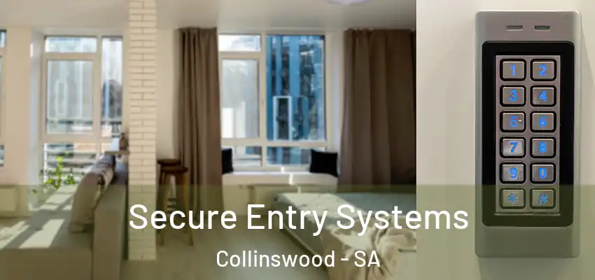 Secure Entry Systems Collinswood - SA