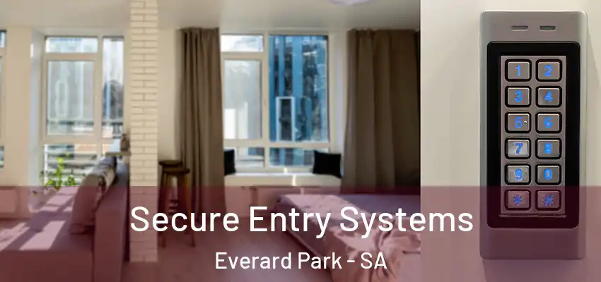 Secure Entry Systems Everard Park - SA