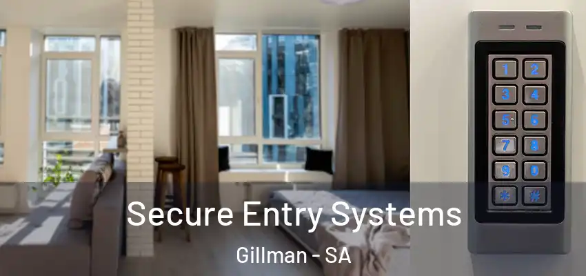 Secure Entry Systems Gillman - SA