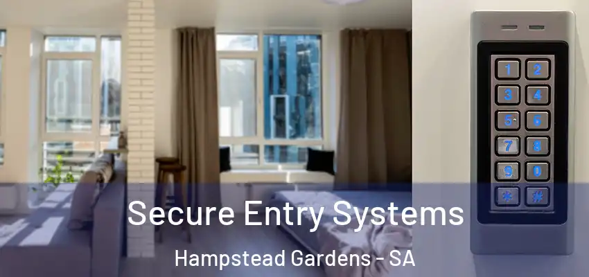 Secure Entry Systems Hampstead Gardens - SA
