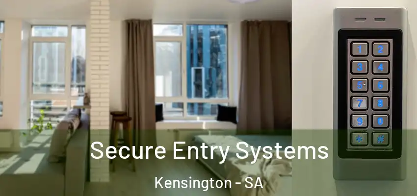 Secure Entry Systems Kensington - SA