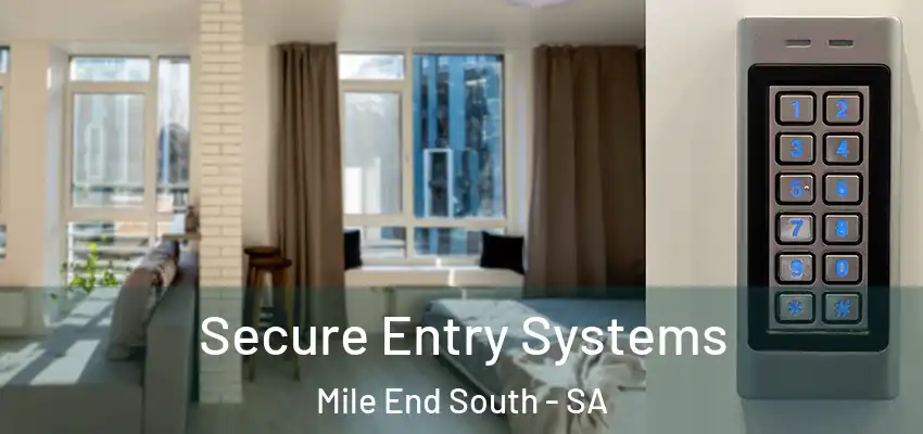Secure Entry Systems Mile End South - SA