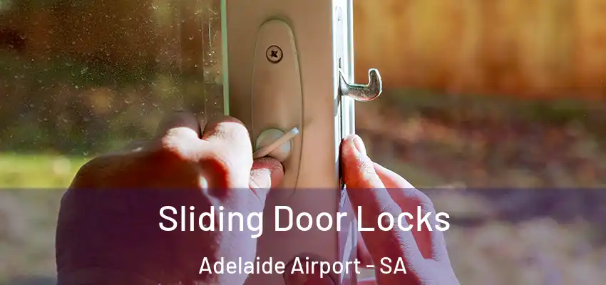 Sliding Door Locks Adelaide Airport - SA