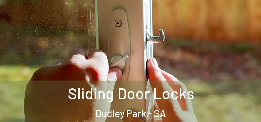 Sliding Door Locks Dudley Park - SA