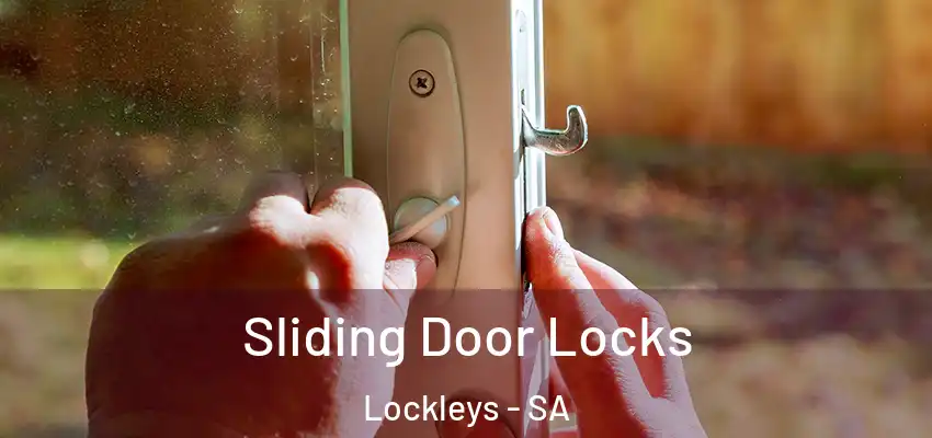 Sliding Door Locks Lockleys - SA