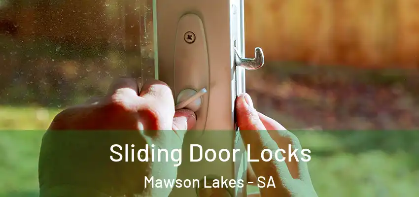 Sliding Door Locks Mawson Lakes - SA