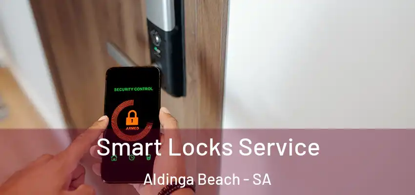 Smart Locks Service Aldinga Beach - SA