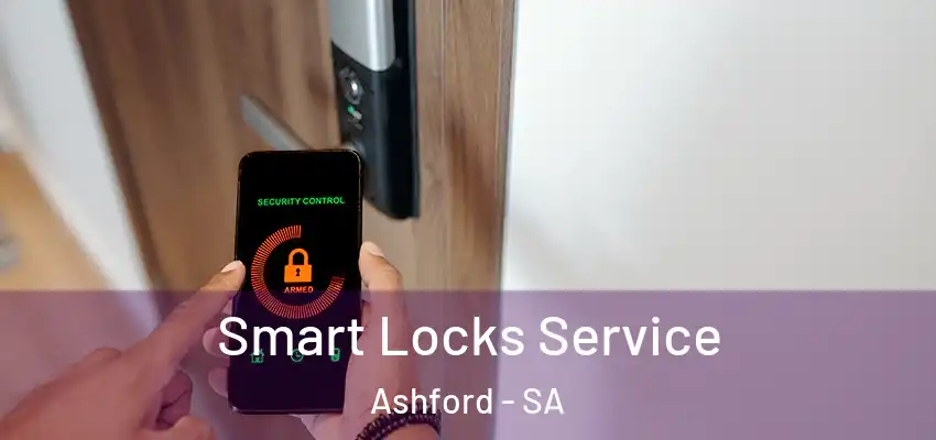 Smart Locks Service Ashford - SA