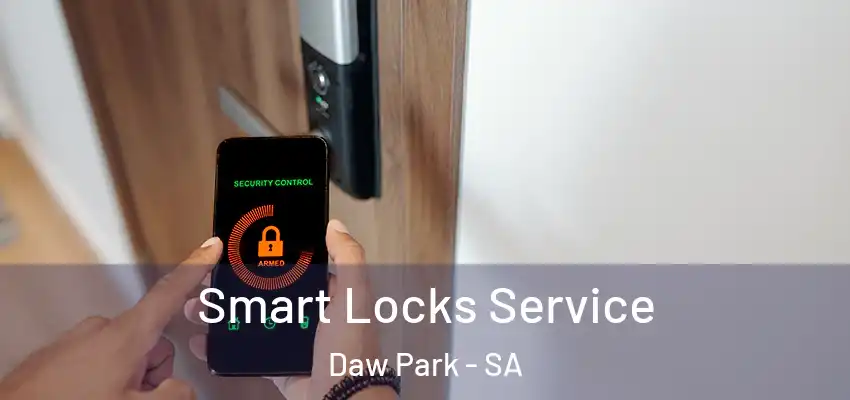 Smart Locks Service Daw Park - SA