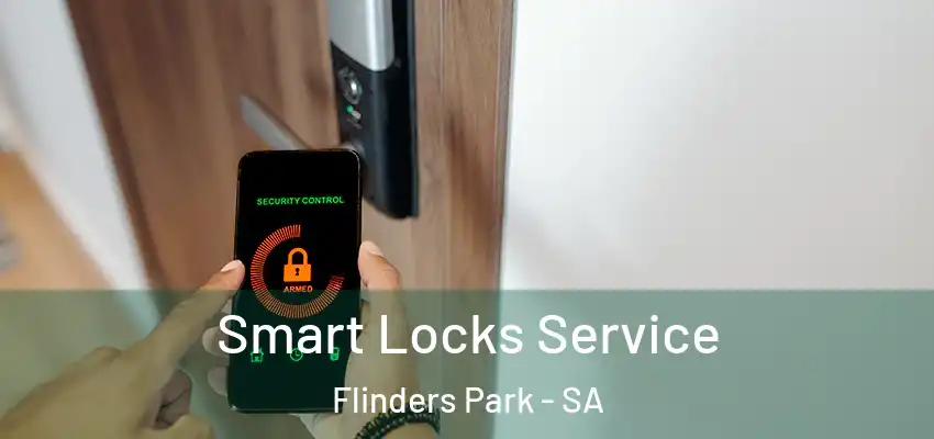 Smart Locks Service Flinders Park - SA