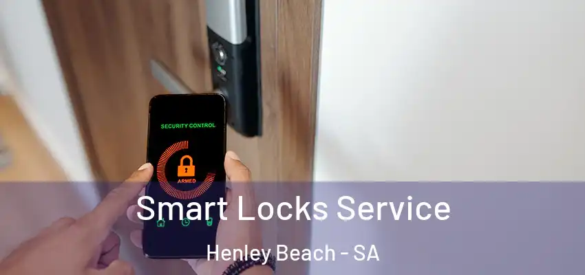  Smart Locks Service Henley Beach - SA