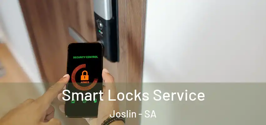 Smart Locks Service Joslin - SA