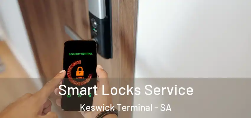 Smart Locks Service Keswick Terminal - SA