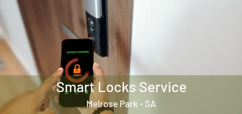  Smart Locks Service Melrose Park - SA
