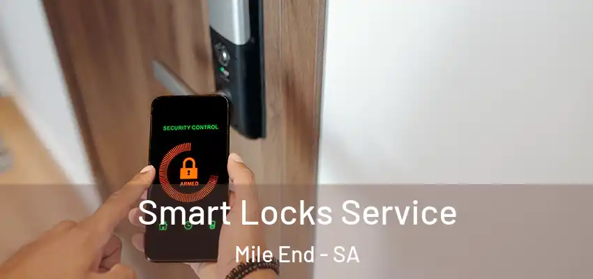 Smart Locks Service Mile End - SA
