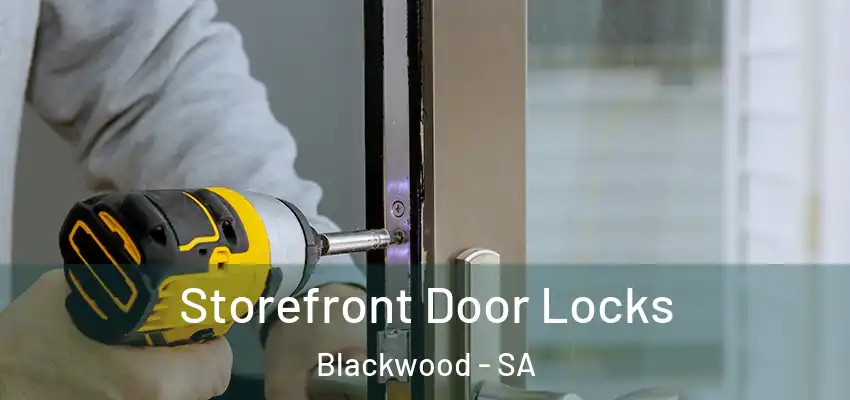  Storefront Door Locks Blackwood - SA