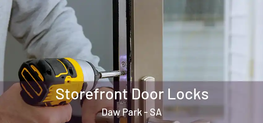  Storefront Door Locks Daw Park - SA