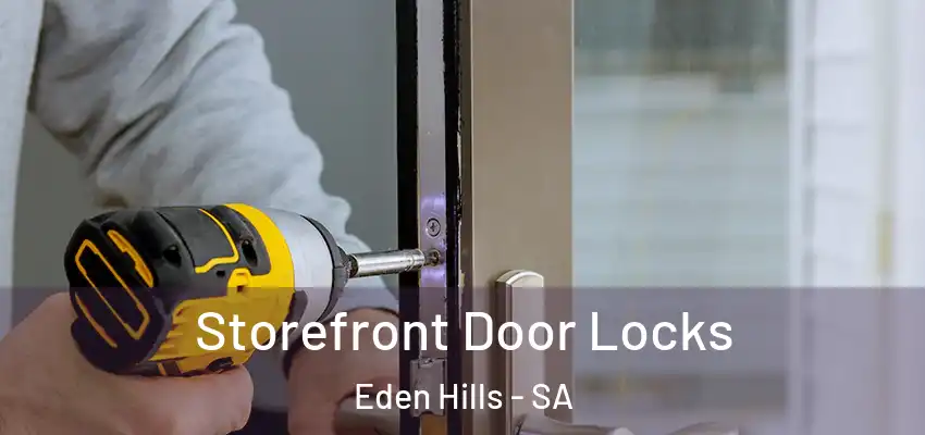  Storefront Door Locks Eden Hills - SA