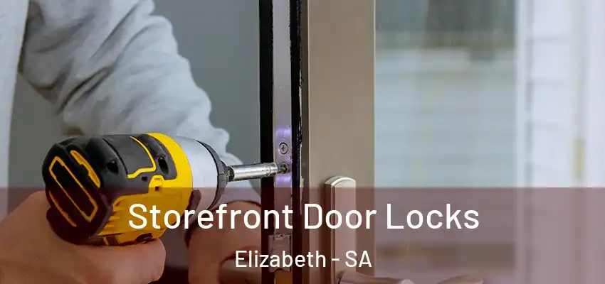 Storefront Door Locks Elizabeth - SA