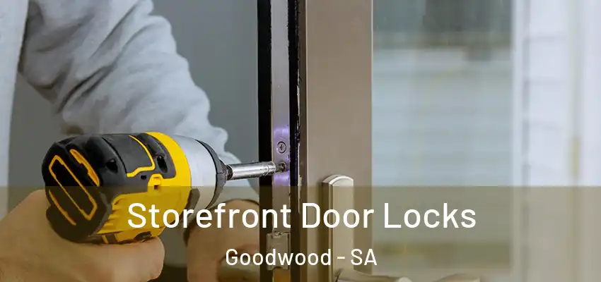 Storefront Door Locks Goodwood - SA