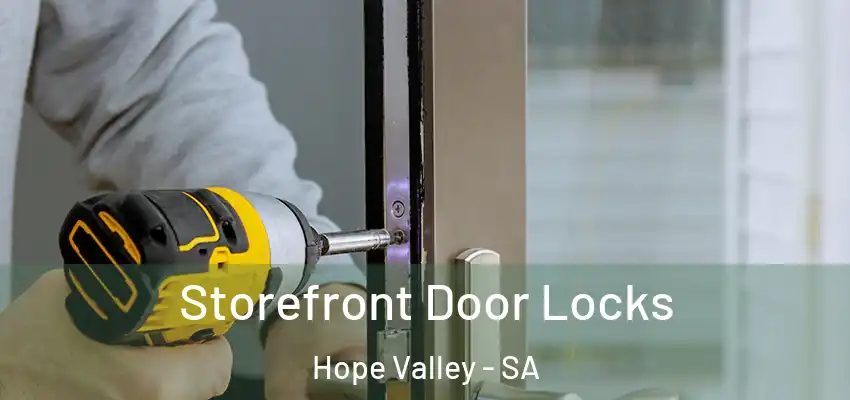 Storefront Door Locks Hope Valley - SA