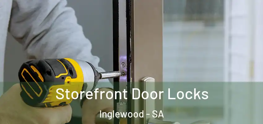 Storefront Door Locks Inglewood - SA
