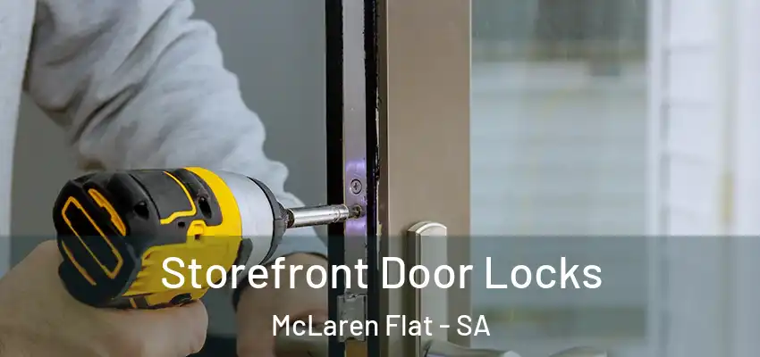 Storefront Door Locks McLaren Flat - SA