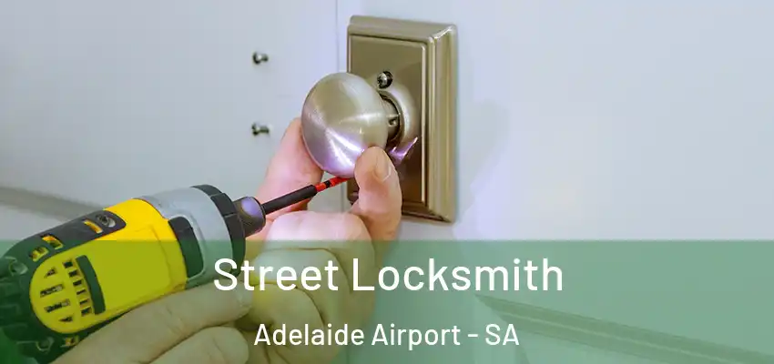 Street Locksmith Adelaide Airport - SA